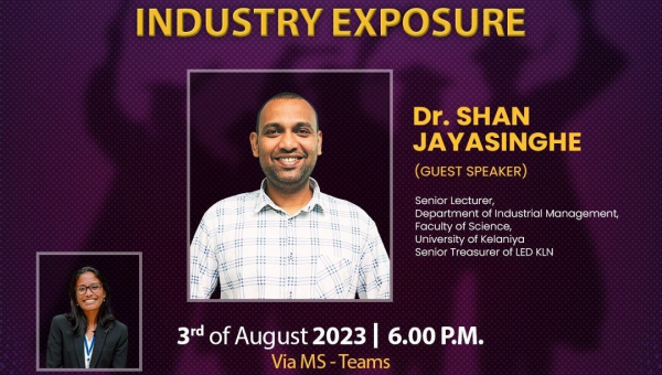 INDUSTRY EXPOSURE INSIGHTS WITH DR. SHAN JAYASINGHE, OUR ESTEEMED GUEST SPEAKER